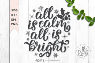 All is Calm All is Bright SVG for Crafts