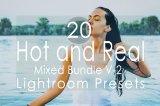 Hot and Real Mixed V-2 Lightroom Presets